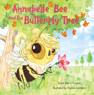 Annabelle Bee and the Butterfly Tree by O'Connor, Debra Raso