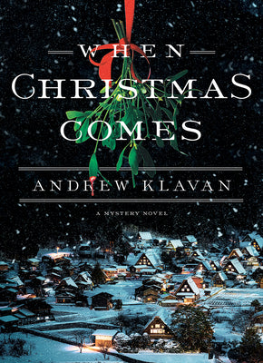 When Christmas Comes by Klavan, Andrew
