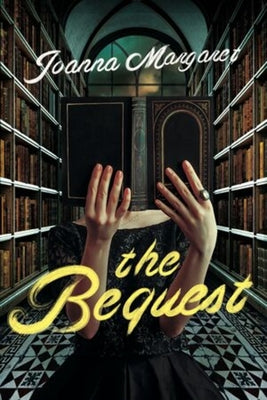 The Bequest: A Dark Academia Thriller by Margaret, Joanna