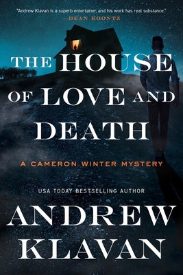 The House of Love and Death by Klavan, Andrew
