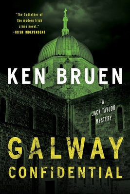Galway Confidential: A Jack Taylor Mystery by Bruen, Ken