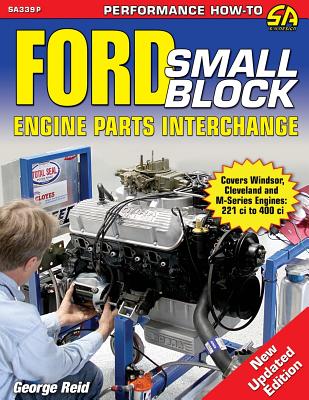 Ford Small-Block Engine Parts Interchange by Reid, George