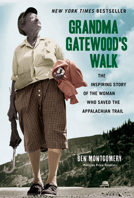 Grandma Gatewood's Walk by Montgomery, Ben
