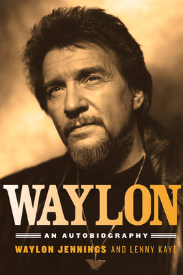 Waylon: An Autobiography by Jennings, Waylon