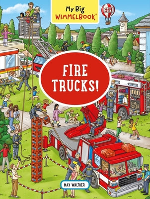 My Big Wimmelbook: Fire Trucks! by Walther, Max