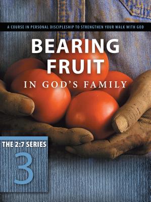 Bearing Fruit in God's Family: Overflowing with Thankfulness by The Navigators