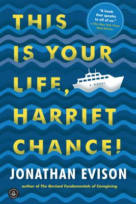 This Is Your Life, Harriet Chance! by Evison, Jonathan