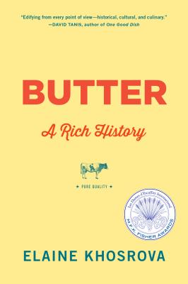 Butter: A Rich History by Khosrova, Elaine