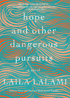 Hope and Other Dangerous Pursuits by Lalami, Laila