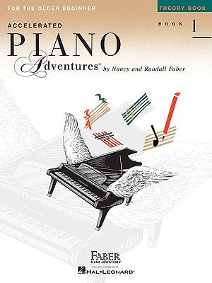 Accelerated Piano Adventures for the Older Beginner - Theory Book 1 by Faber, Nancy