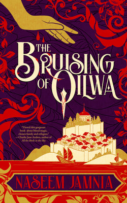The Bruising of Qilwa by Jamnia, Naseem