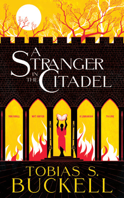 A Stranger in the Citadel by Buckell, Tobias