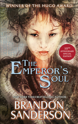The Emperor's Soul - The 10th Anniversary Special Edition by Sanderson, Brandon