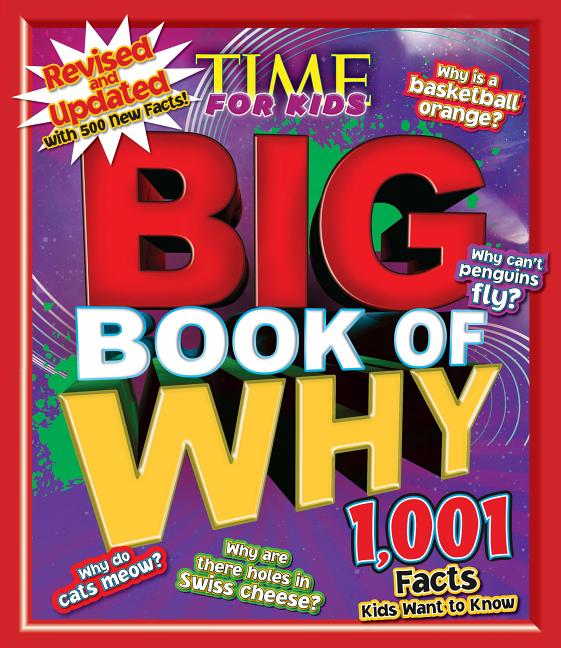 Big Book of Why: Revised and Updated (a Time for Kids Book) by The Editors of Time for Kids