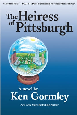 The Heiress of Pittsburgh by Gormley, Ken