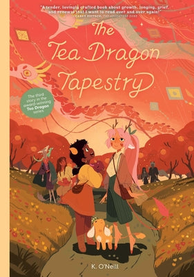 The Tea Dragon Tapestry, 3 by O'Neill, K.