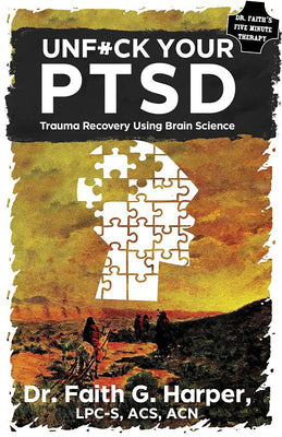 This Is Your Brain on Ptsd: Trauma Recovery Using Brain Science by Harper, Faith G.