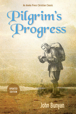 Pilgrim's Progress (Parts 1 & 2): Updated, Modern English. More Than 100 Illustrations. by Bunyan, John