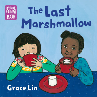 The Last Marshmallow by Lin, Grace