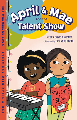 April & Mae and the Talent Show: The Wednesday Book by Lambert, Megan Dowd