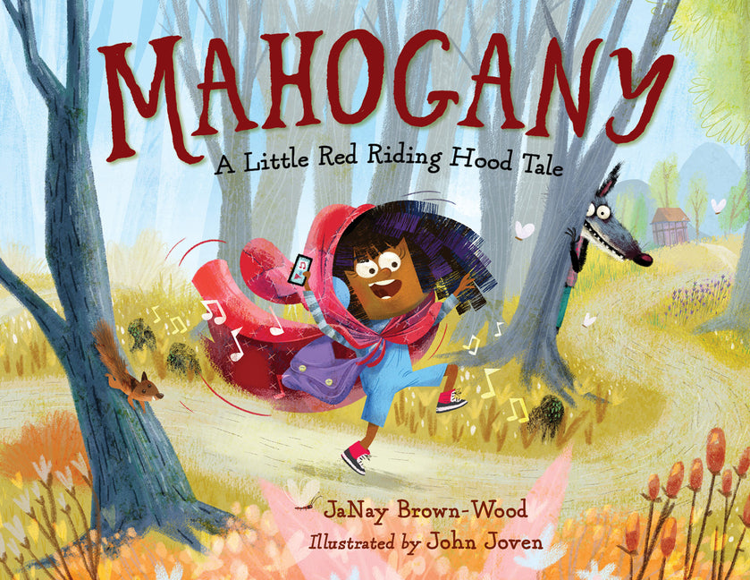 Mahogany: A Little Red Riding Hood Tale by Brown-Wood, Janay