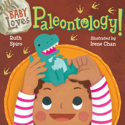 Baby Loves Paleontology by Spiro, Ruth