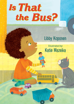 Is That the Bus? by Koponen, Libby