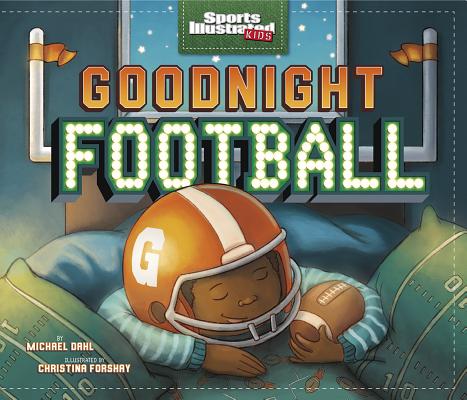 Goodnight Football by Dahl, Michael
