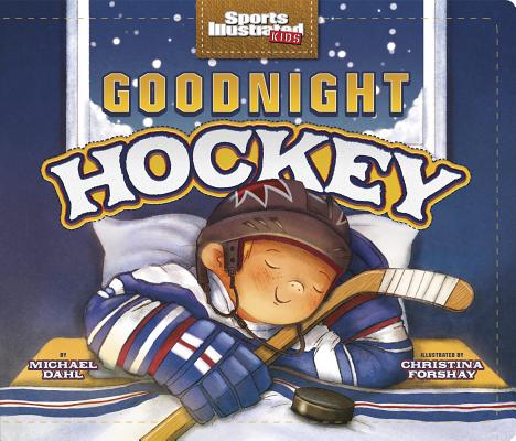 Goodnight Hockey by Dahl, Michael