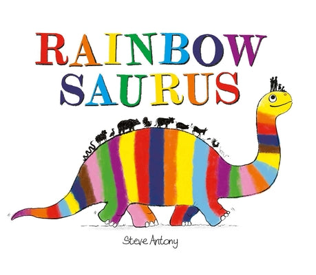 Rainbowsaurus by Antony, Steve