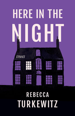 Here in the Night by Turkewitz, Rebecca