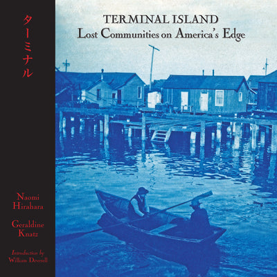 Terminal Island: Lost Communities on America's Edge by Knatz, Geraldine