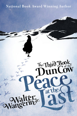 The Third Book of the Dun Cow: Peace at the Last by Wangerin, Walter