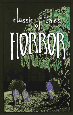 Classic Tales of Horror by Editors of Canterbury Classics