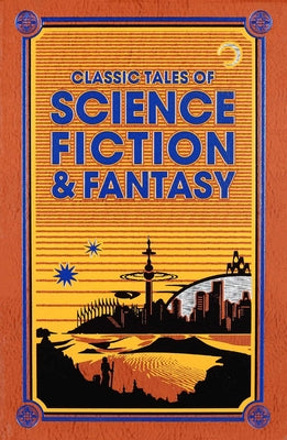 Classic Tales of Science Fiction & Fantasy by Verne, Jules