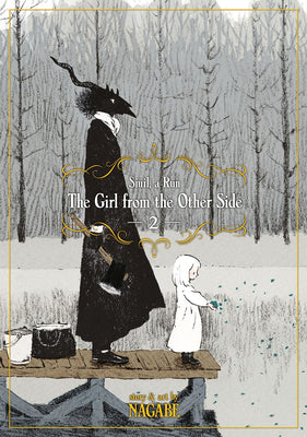 The Girl from the Other Side: Si仡l, a R佖 Vol. 2 by Nagabe