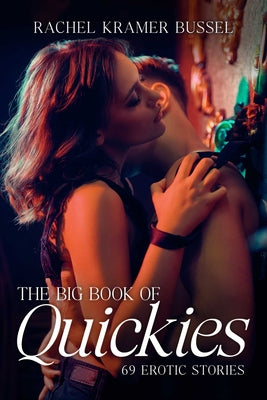 The Big Book of Quickies by Bussel, Rachel Kramer