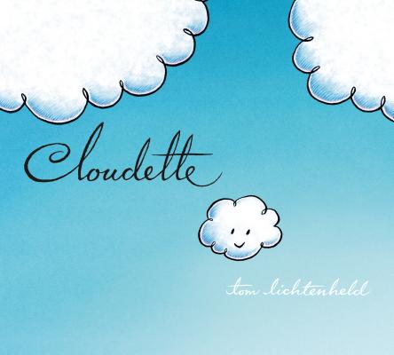 Cloudette by Lichtenheld, Tom