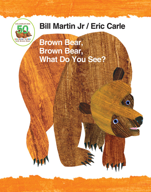 Brown Bear, Brown Bear, What Do You See? 50th Anniversary Edition Padded Board Book by Martin, Bill