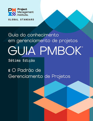 A Guide to the Project Management Body of Knowledge (Pmbok(r) Guide) - Seventh Edition and the Standard for Project Management (Portuguese) by Project Management Institute