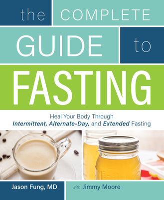 Complete Guide to Fasting by Moore, Jimmy