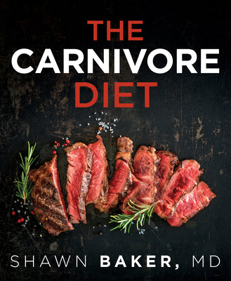 Carnivore Diet by Baker, Shawn