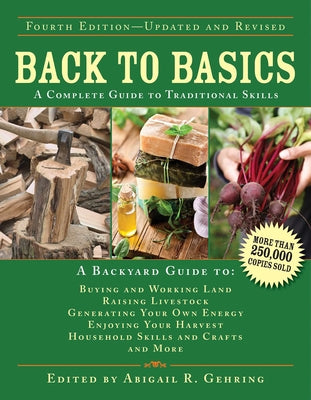 Back to Basics: A Complete Guide to Traditional Skills by Gehring, Abigail