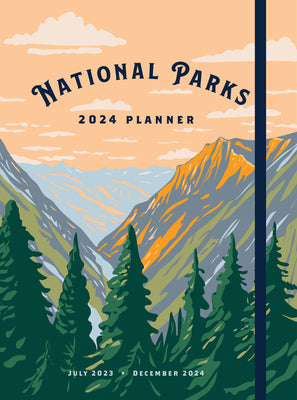 National Parks 2024 Weekly Planner: July 2023 - December 2024 by Editors of Rock Point