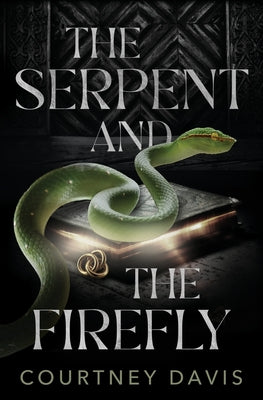 The Serpent and the Firefly by Davis, Courtney