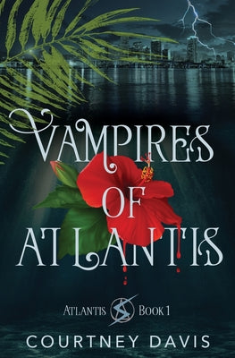 Vampires of Atlantis by Davis, Courtney