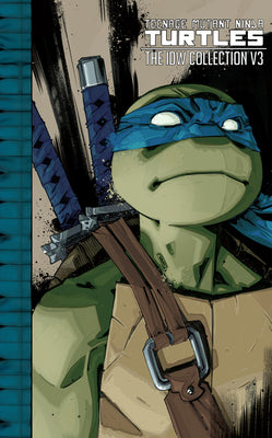 Teenage Mutant Ninja Turtles: The IDW Collection Volume 3 by Eastman, Kevin