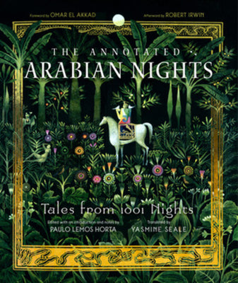 The Annotated Arabian Nights: Tales from 1001 Nights by Seale, Yasmine