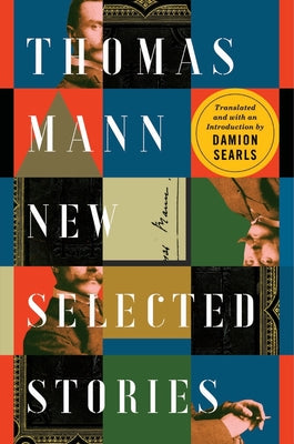 Thomas Mann: New Selected Stories by Searls, Damion