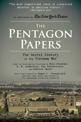 The Pentagon Papers: The Secret History of the Vietnam War by Sheehan, Neil